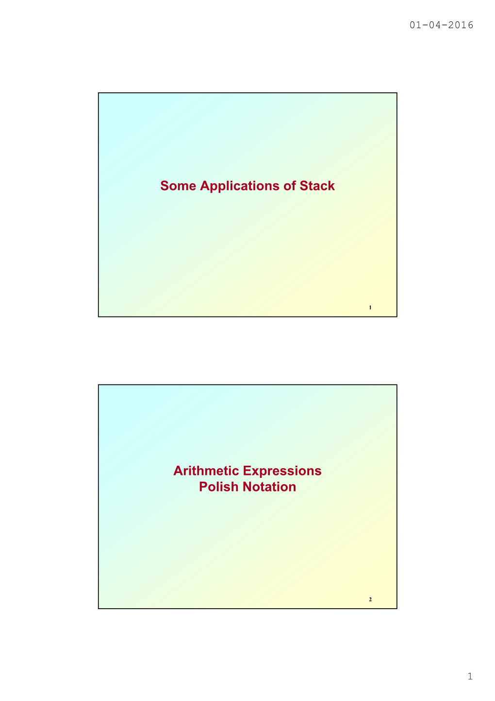 Some Applications of Stack Arithmetic Expressions Polish Notation