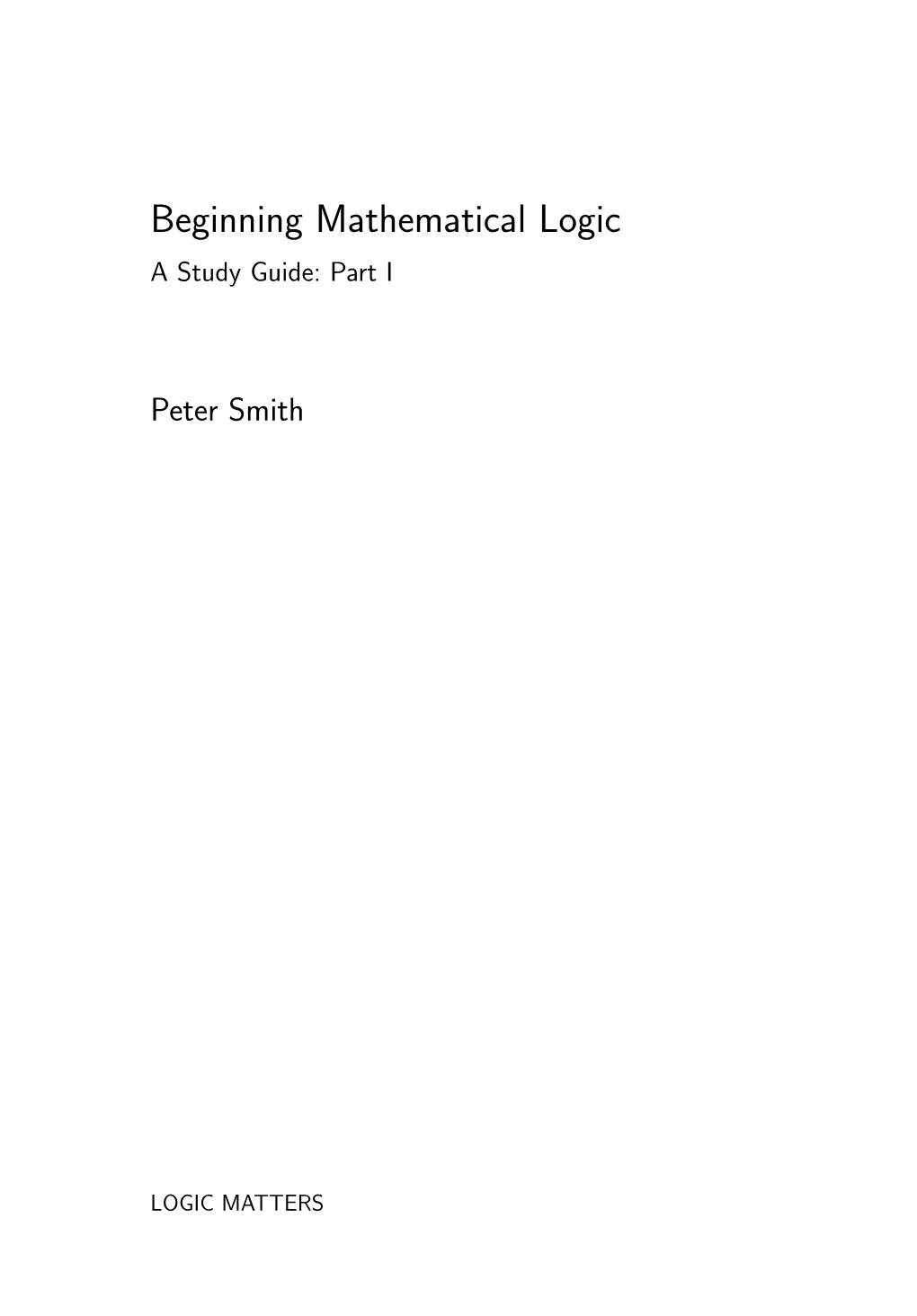 Beginning Mathematical Logic: a Study Guide