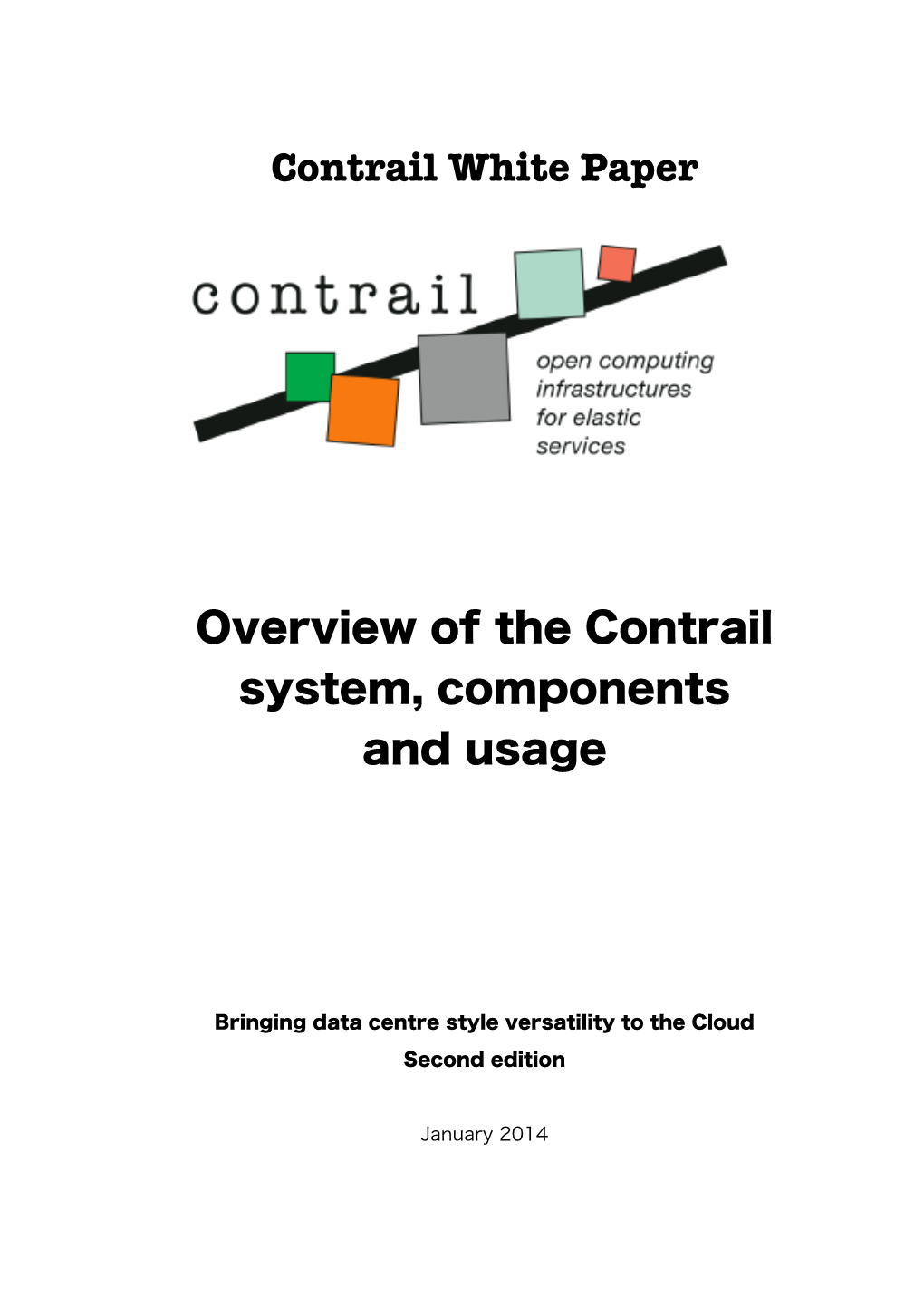 Contrail White Paper Overview of the Contrail System, Components And