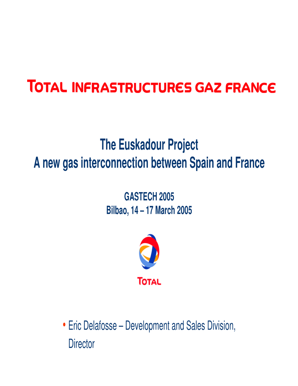 The Euskadour Project a New Gas Interconnection Between Spain and France