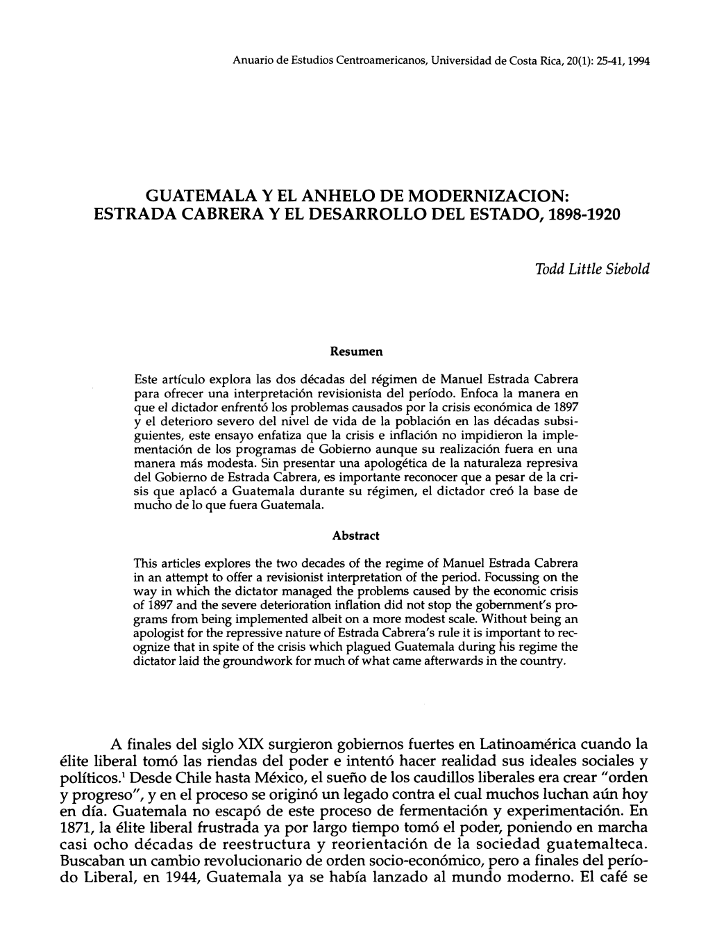 Guatemala Y El Anhelo De Modernizacion: Estrada Cabrera Y El Desarrollo Del Estado, 1898-1920