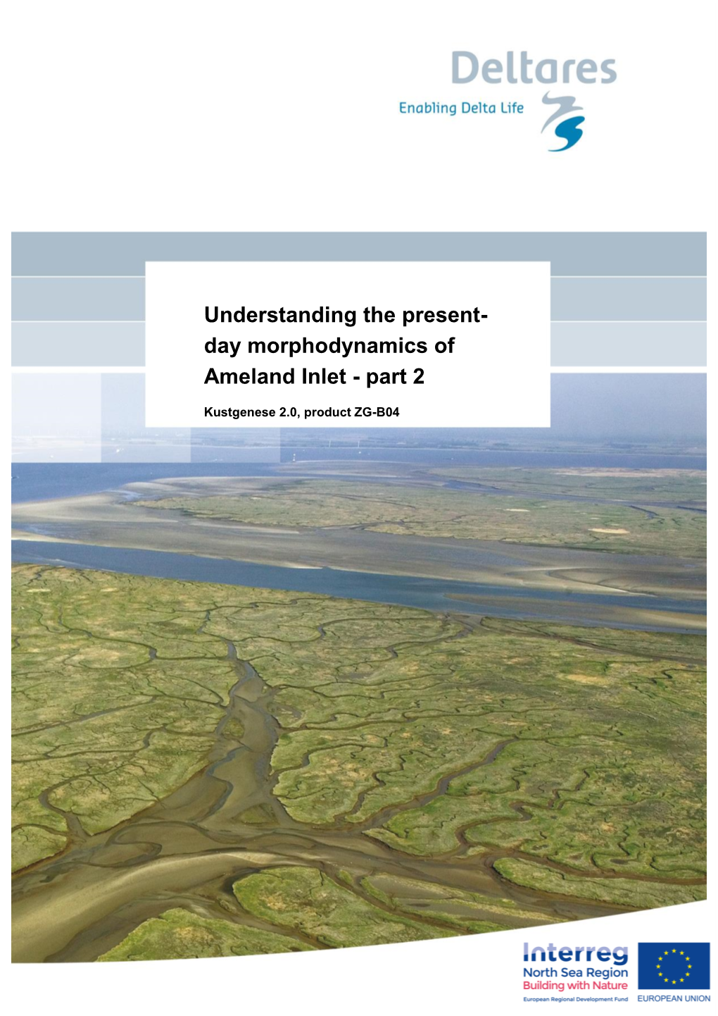 Understanding the Present- Day Morphodynamics of Ameland Inlet - Part 2