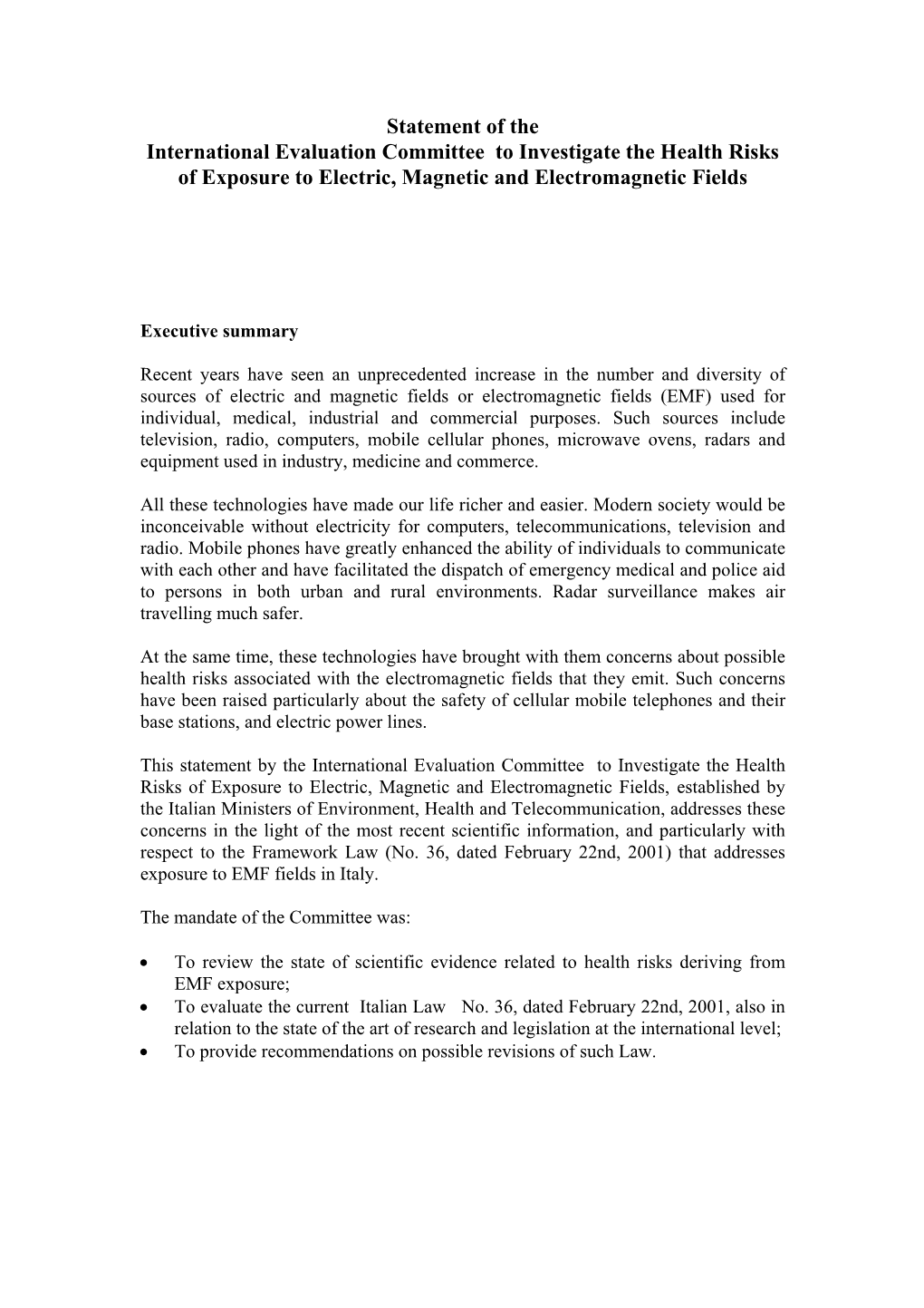 Statement of the International Evaluation Committee to Investigate the Health Risks of Exposure to Electric, Magnetic and Electromagnetic Fields