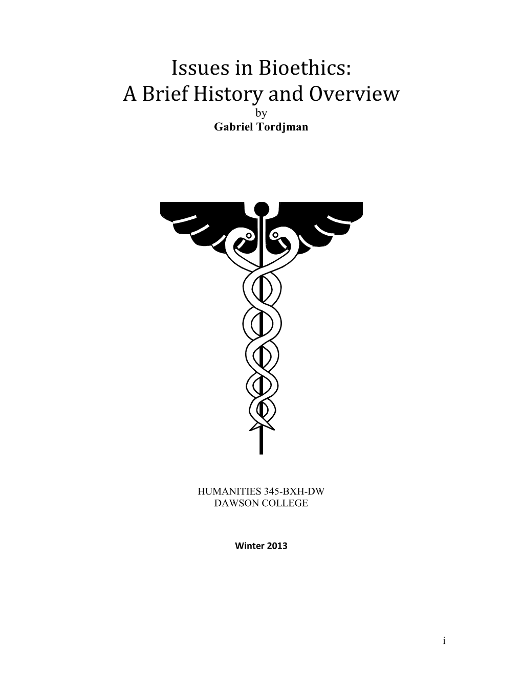 Issues in Bioethics: a Brief History and Overview by Gabriel Tordjman