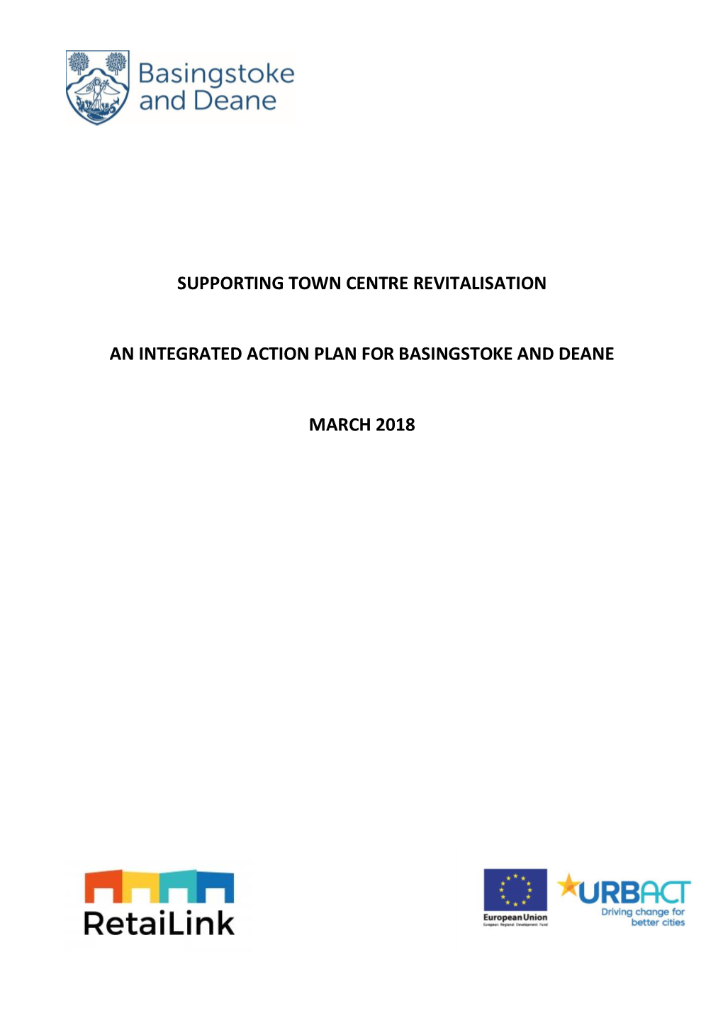 Supporting Town Centre Revitalisation an Integrated Action Plan for Basingstoke and Deane March 2018