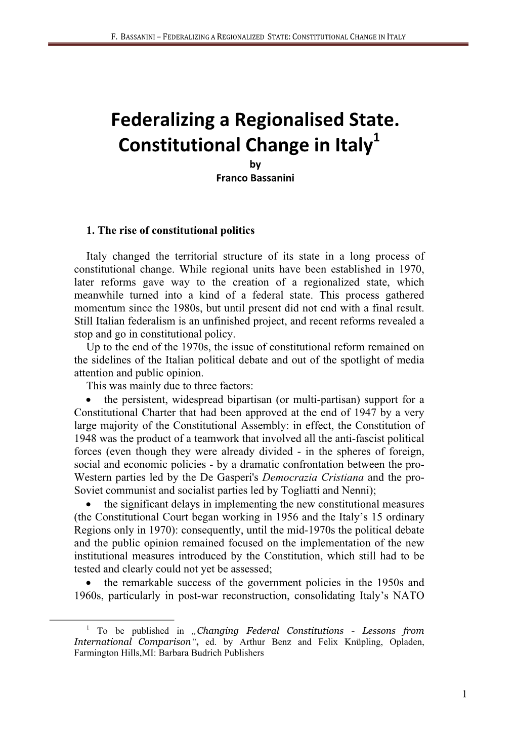 Federalizing a Regionalised State. Constitutional Change in Italy