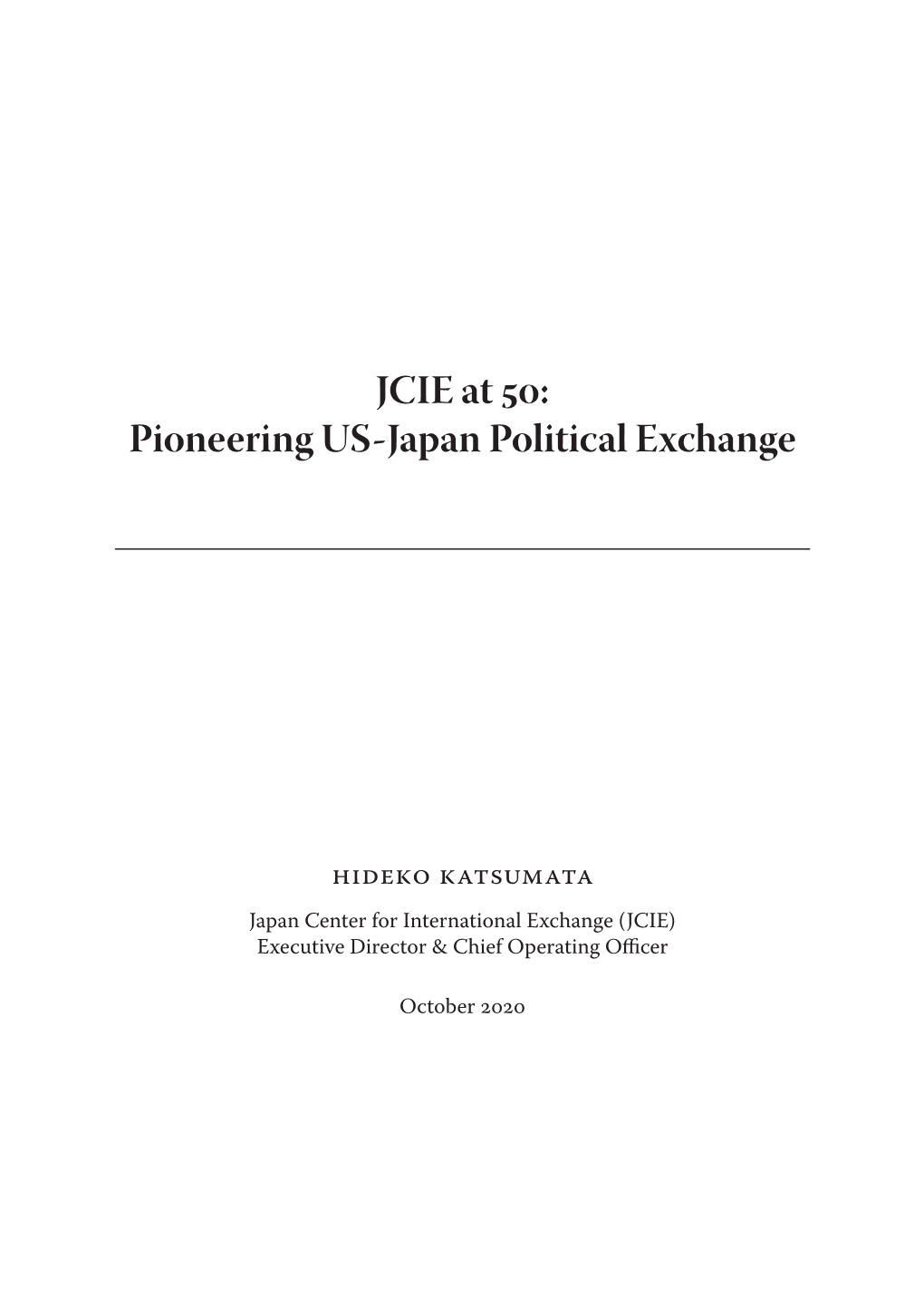 JCIE at : Pioneering US-Japan Political Exchange