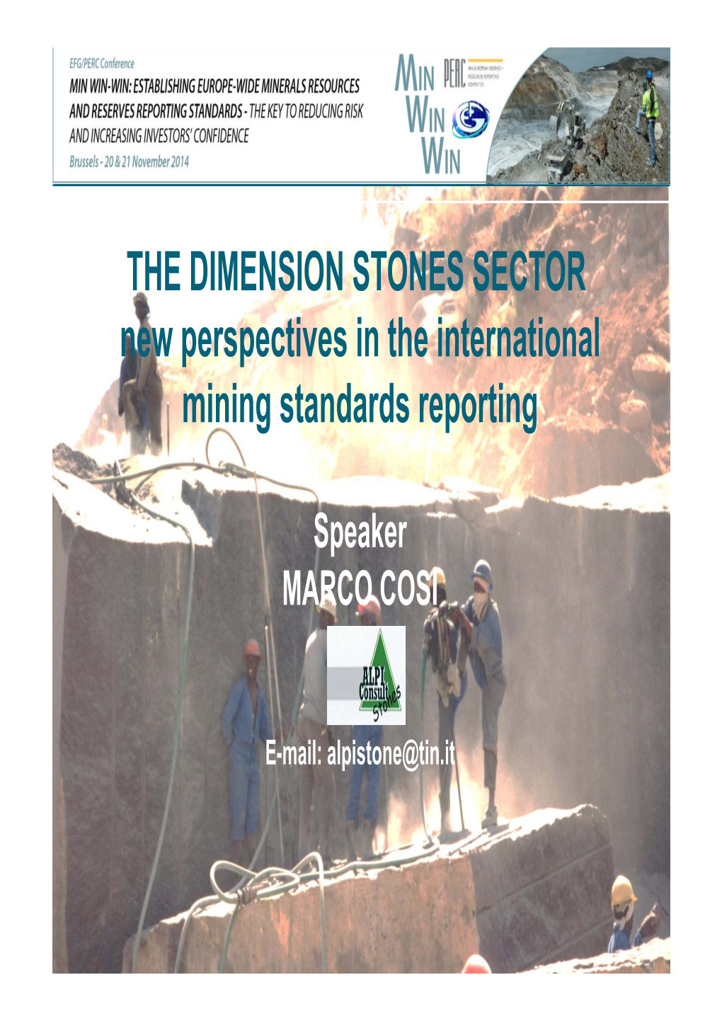 THE DIMENSION STONES SECTOR New Perspectives in the International Mining Standards Reporting