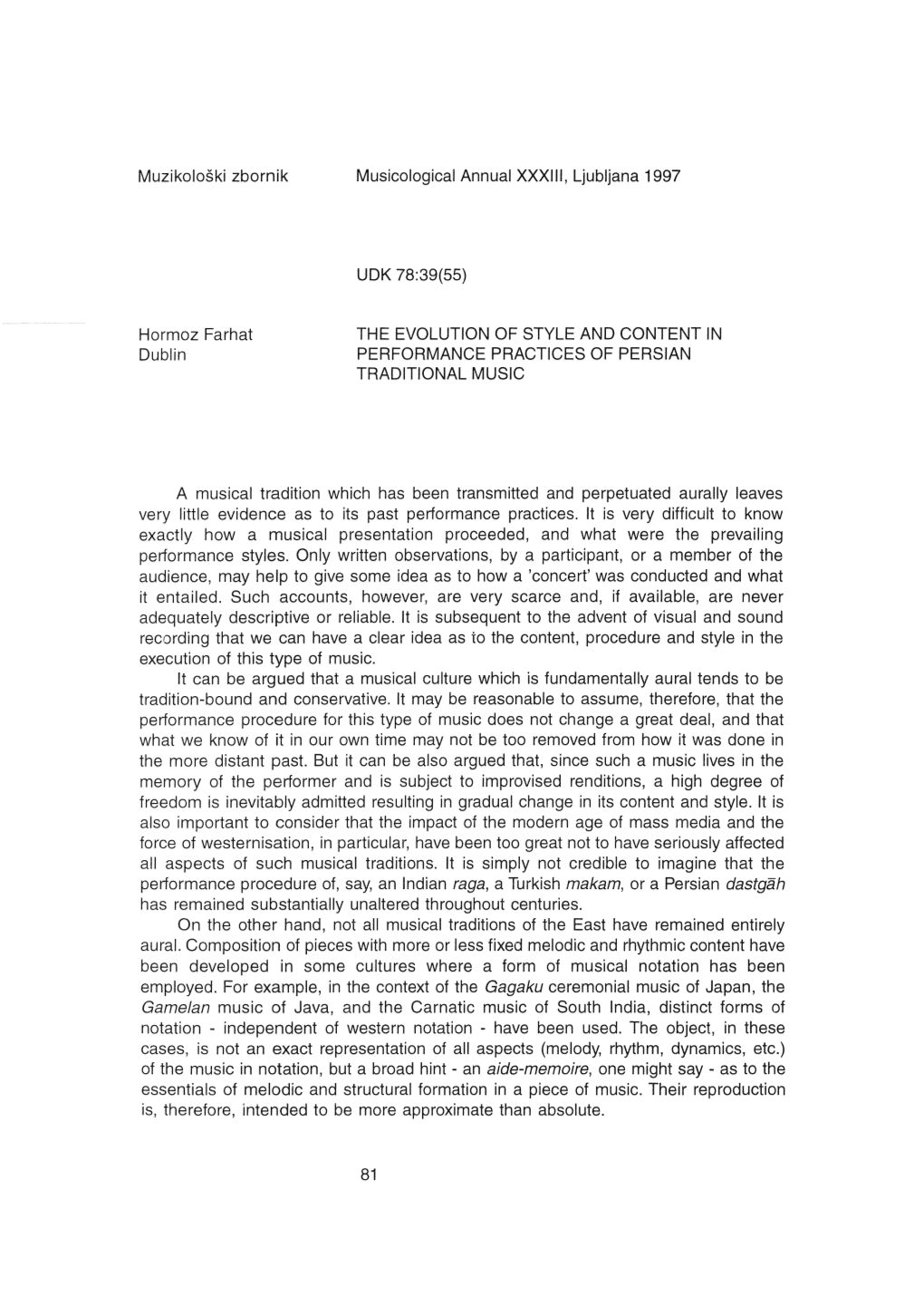 Muzikološki Zbornik Hormoz Farhat Dublin Musicological Annual XXXIII, Ljubljana 1997 UDK 78:39(55)