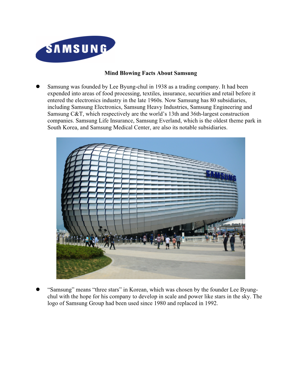 Mind Blowing Facts About Samsung L Samsung Was Founded by Lee Byung-Chul in 1938 As a Trading Company