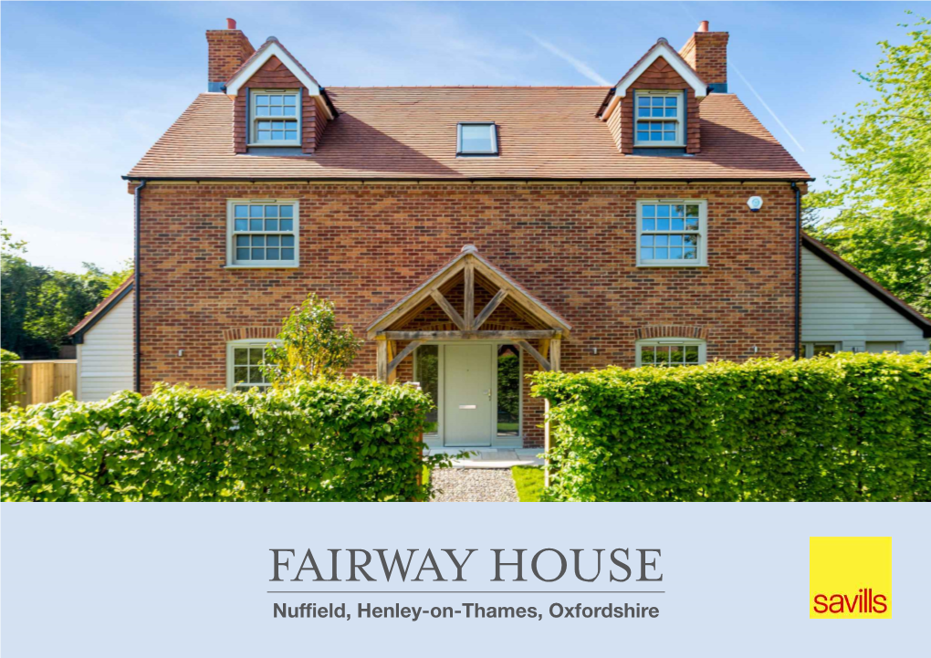 FAIRWAY HOUSE Nuffield, Henley-On-Thames, Oxfordshire an Elegant Executive Home with Rural Views, Mature Garden and Detached Double Garage with Ensuite Studio Above