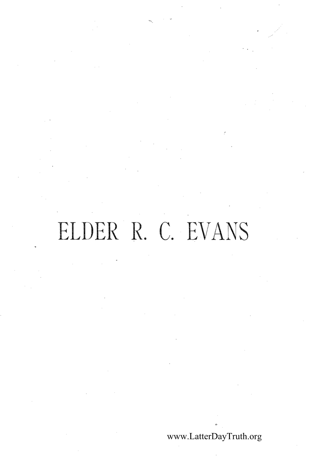 Autobiography of Bishop R. C. Evans of the Reorganized Church Of