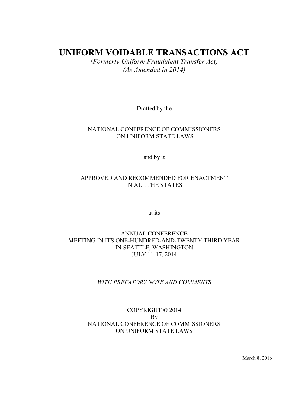 UNIFORM VOIDABLE TRANSACTIONS ACT (Formerly Uniform Fraudulent Transfer Act) (As Amended in 2014)