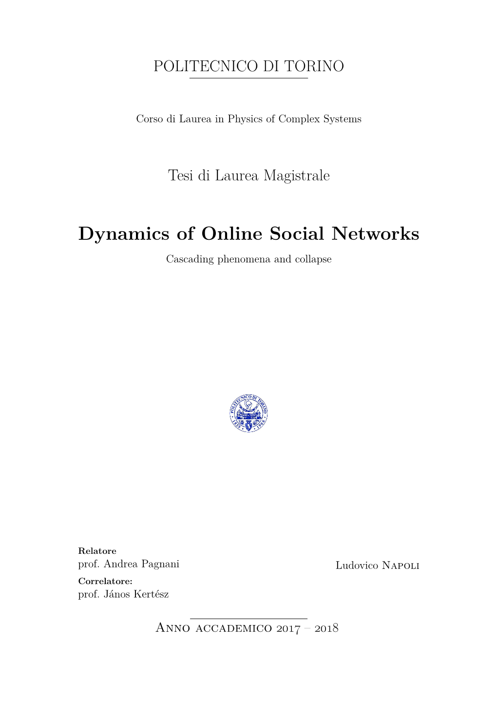 Dynamics of Online Social Networks Cascading Phenomena and Collapse
