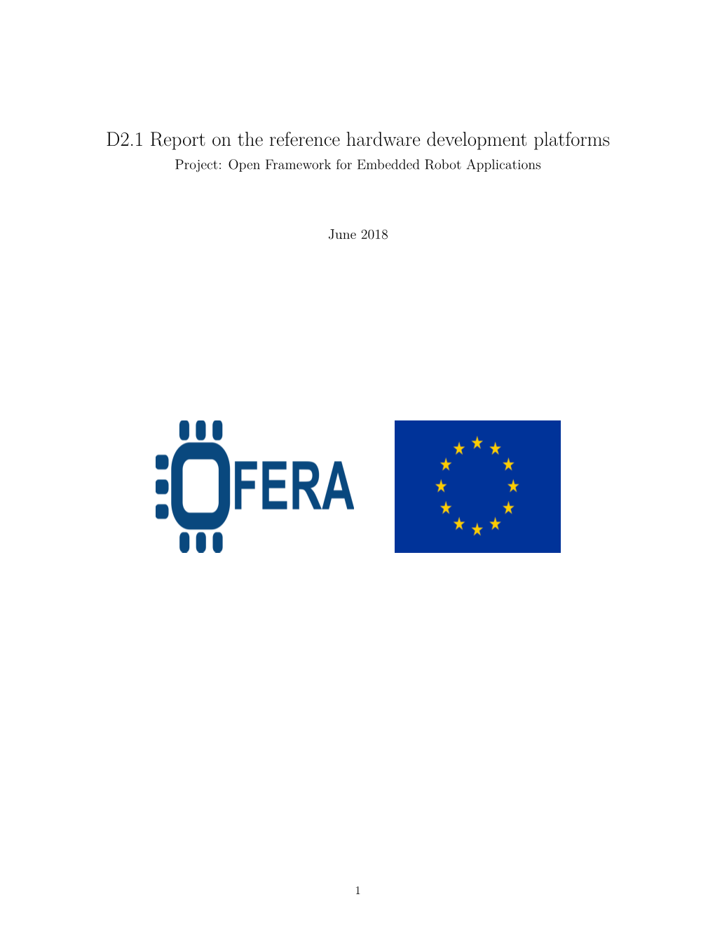 D2.1 Report on the Reference Hardware Development Platforms Project: Open Framework for Embedded Robot Applications