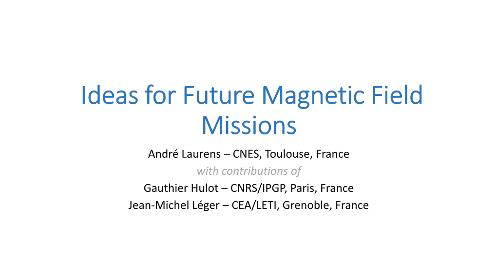 Ideas for Future Magnetic Field Missions