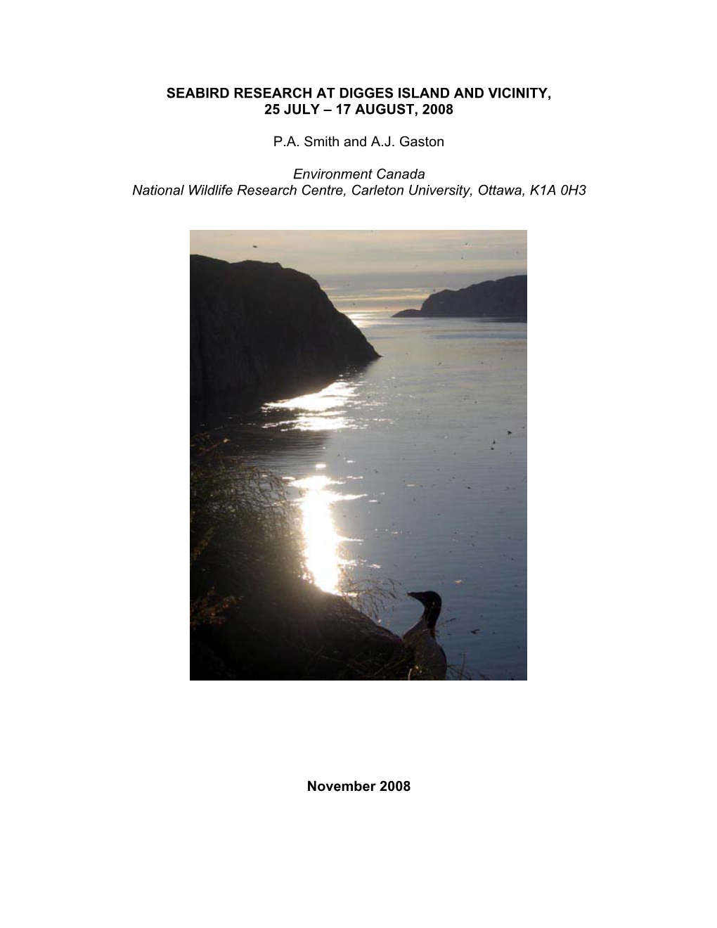 SEABIRD RESEARCH at DIGGES ISLAND and VICINITY, 25 JULY – 17 AUGUST, 2008 P.A. Smith and A.J. Gaston Environment Canada Natio