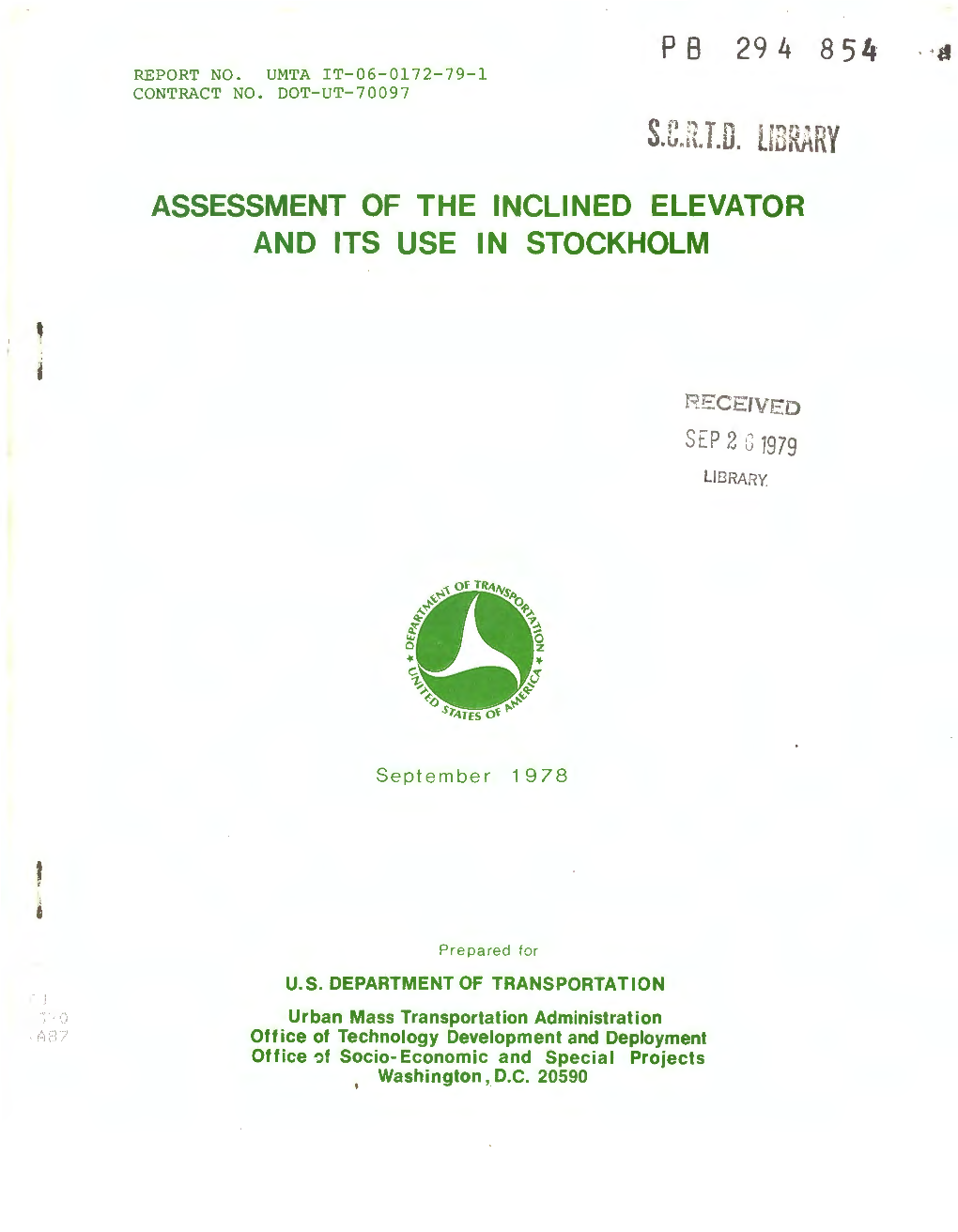 ASSESSMENT of the INCLINED ELEVATOR and ITS USE in STOCKHOLM ' RE:Cefved SEP 2 C1979 LIBRARY