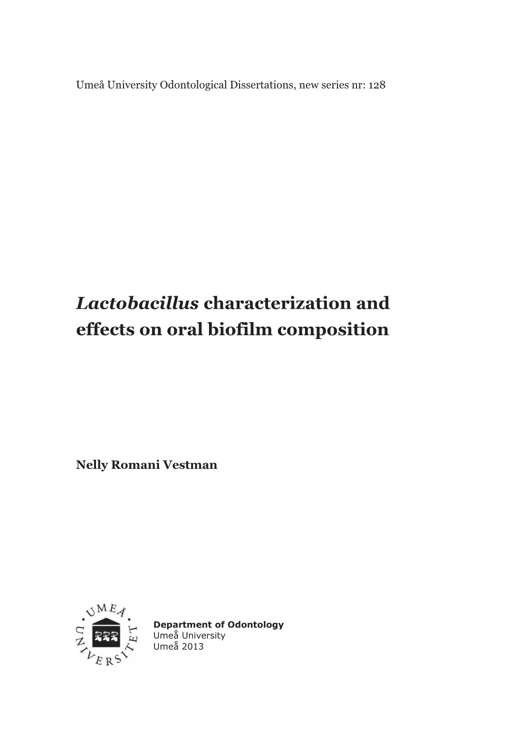 Lactobacillus Characterization and Effects on Oral Biofilm Composition