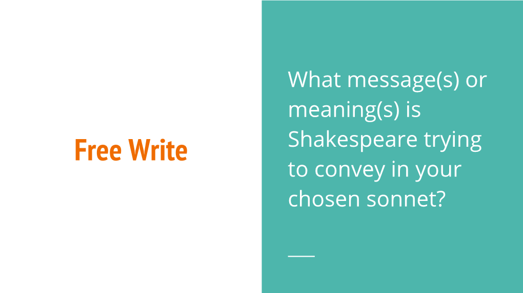 Free Write Shakespeare Trying to Convey in Your Chosen Sonnet? Sonnets!