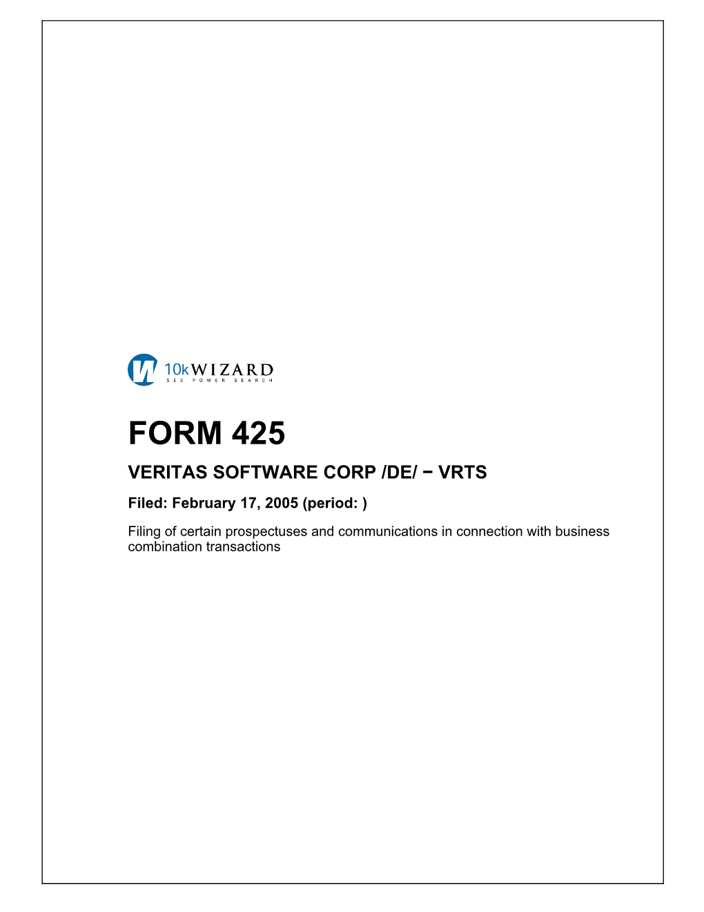 FORM 425 VERITAS SOFTWARE CORP /DE/ − VRTS Filed: February 17, 2005 (Period: )
