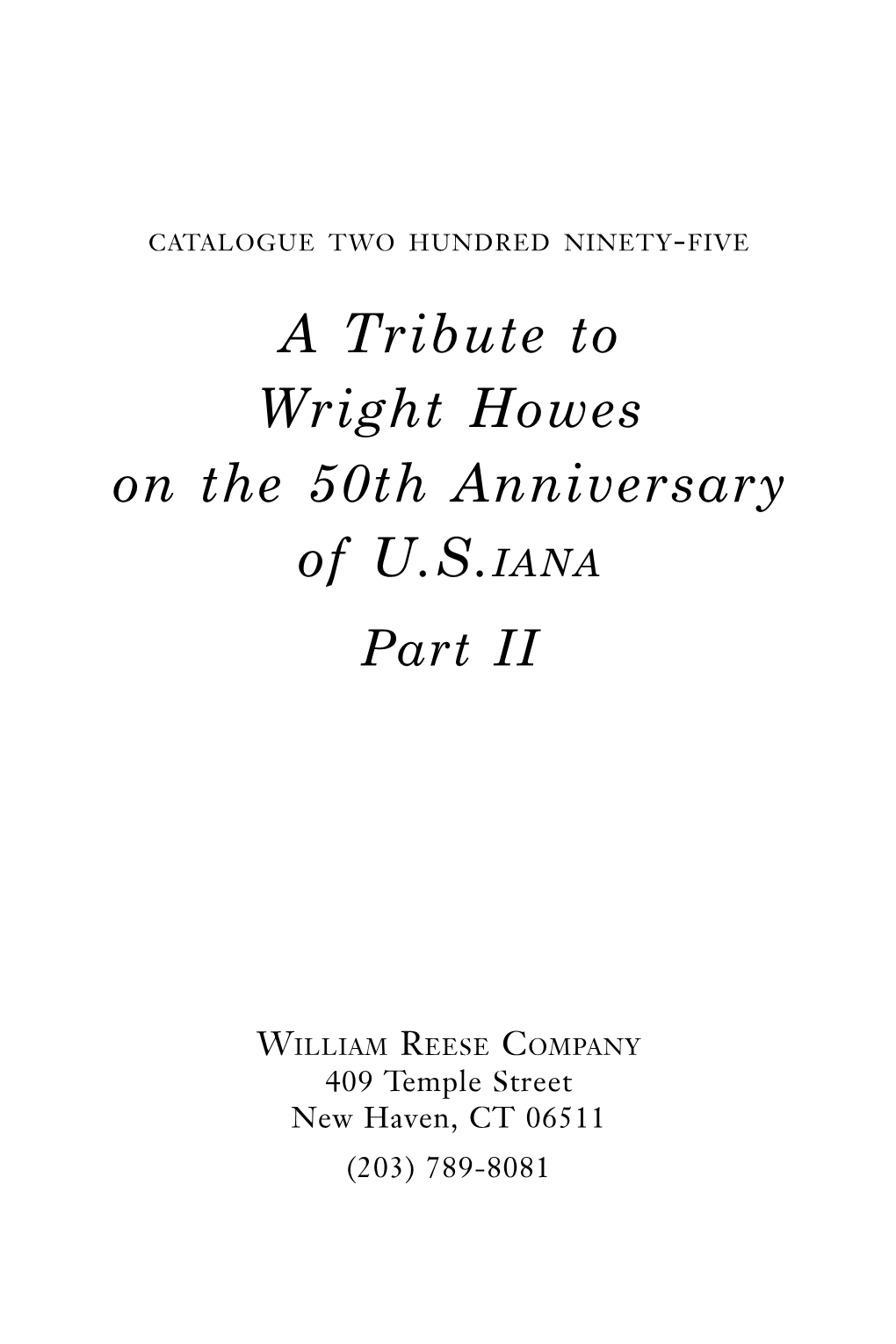 A Tribute to Wright Howes on the 50Th Anniversary of U.S.Iana Part II