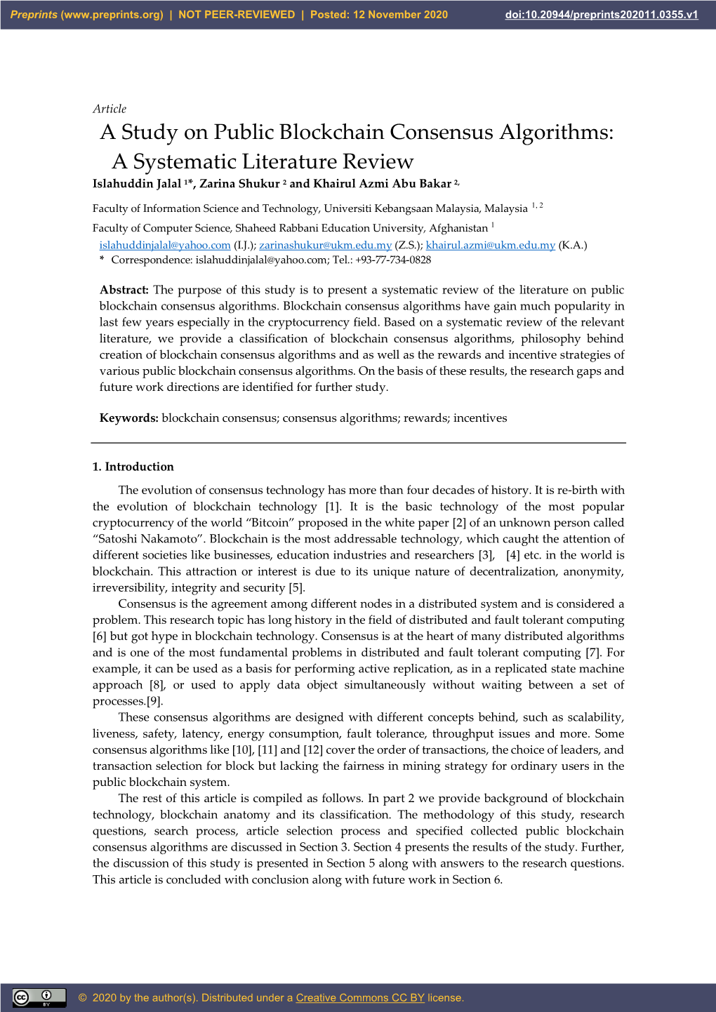 A Study on Public Blockchain Consensus Algorithms: a Systematic Literature Review Islahuddin Jalal 1*, Zarina Shukur 2 and Khairul Azmi Abu Bakar 2