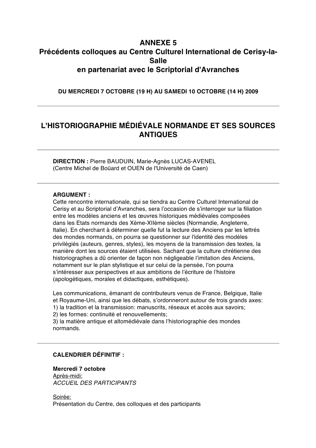 ANNEXE 5 Précédents Colloques Au Centre Culturel International De Cerisy-La- Salle En Partenariat Avec Le Scriptorial D'avranches