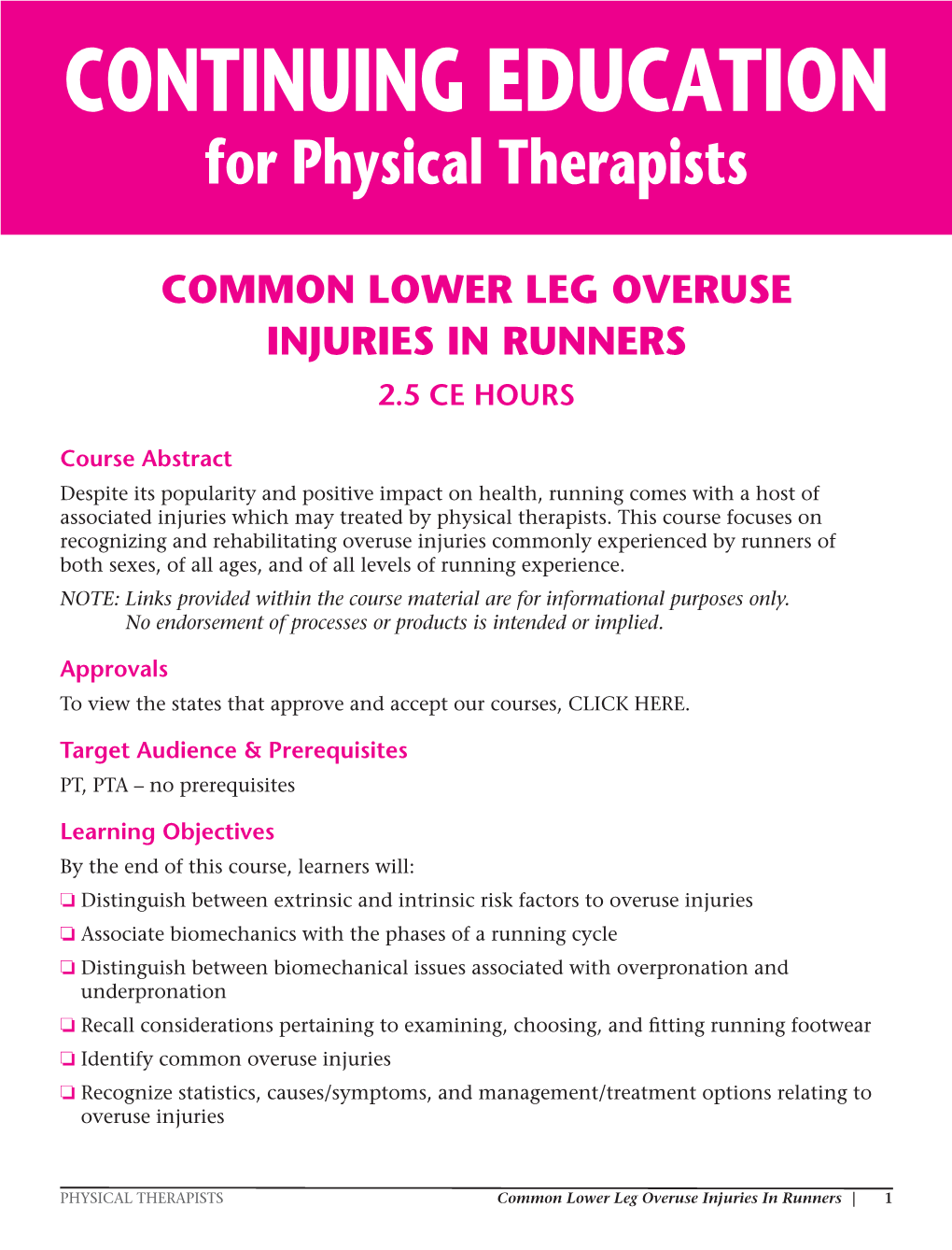 Common Lower Leg Overuse Injuries in Runners 2.5 Ce Hours