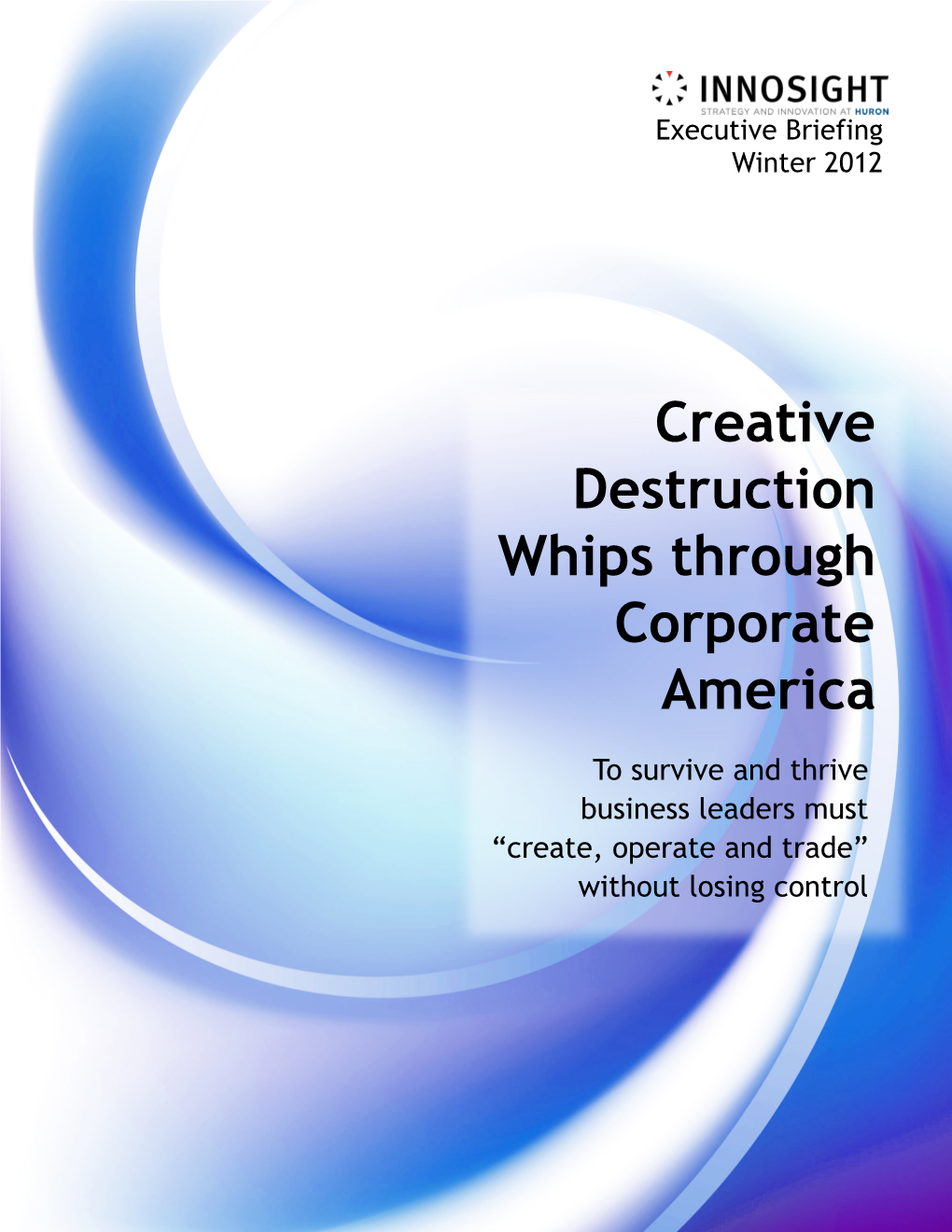 Creative Destruction Whips Through Corporate America
