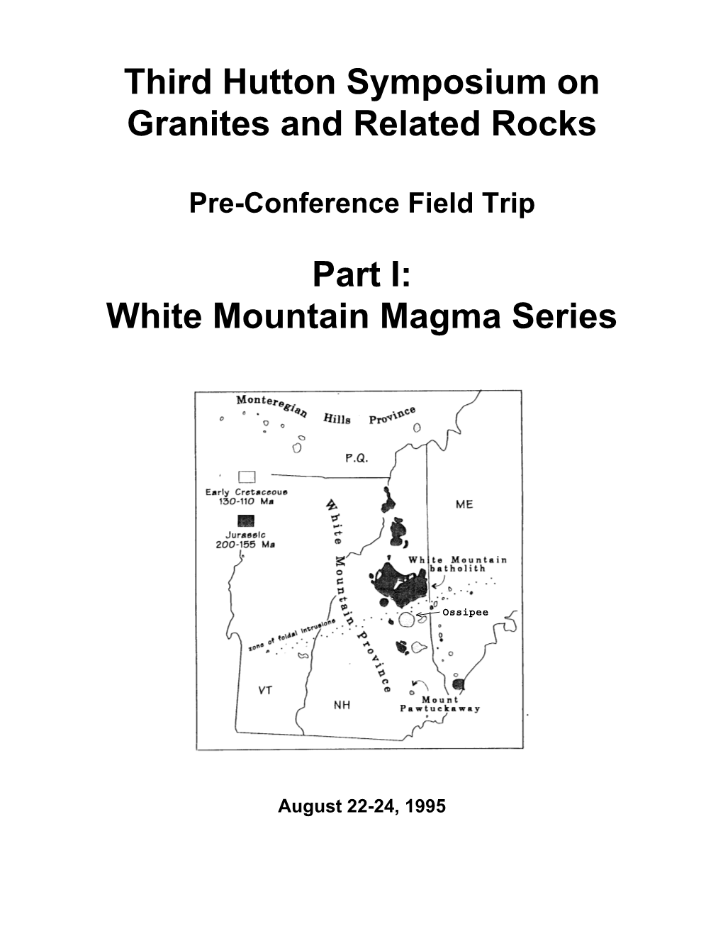 Third Hutton Symposium on Granites and Related Rocks Part I: White