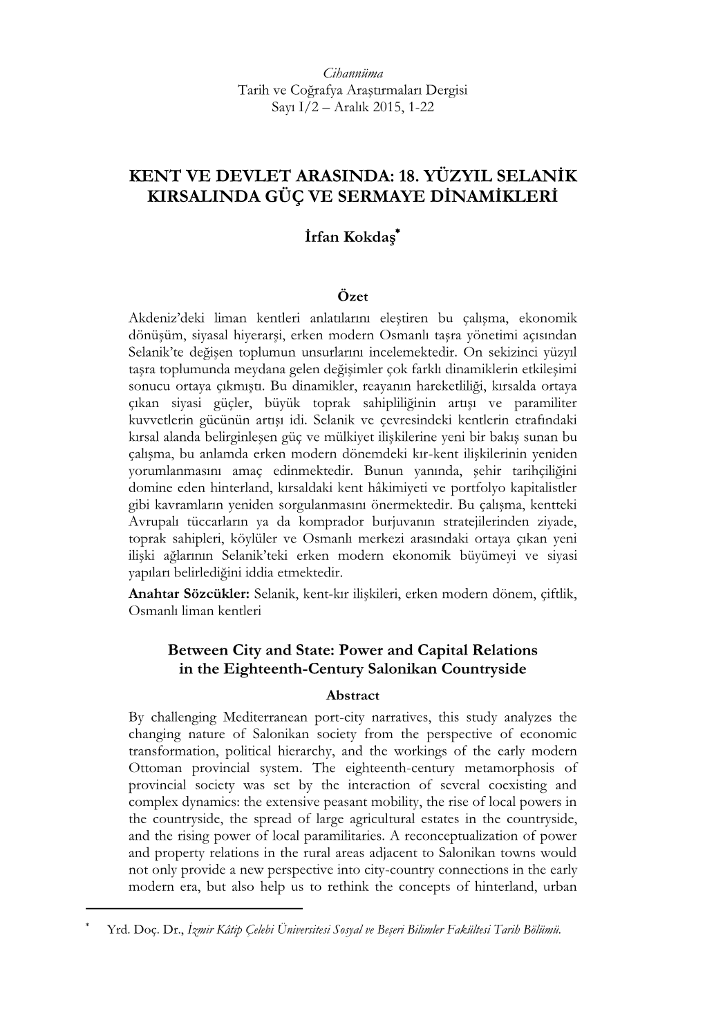 Kent Ve Devlet Arasinda: 18. Yüzyil Selanik Kirsalinda Güç Ve Sermaye Dinamikleri