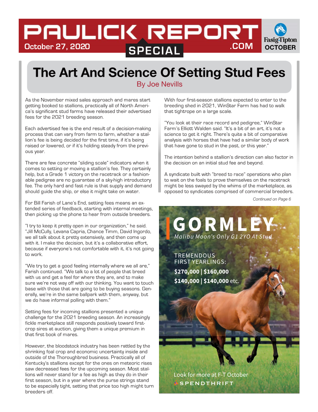 GORMLEY We All Talk About It Pretty Extensively, and Then Come up Malibu Moon’S Only G1 2YO at Stud