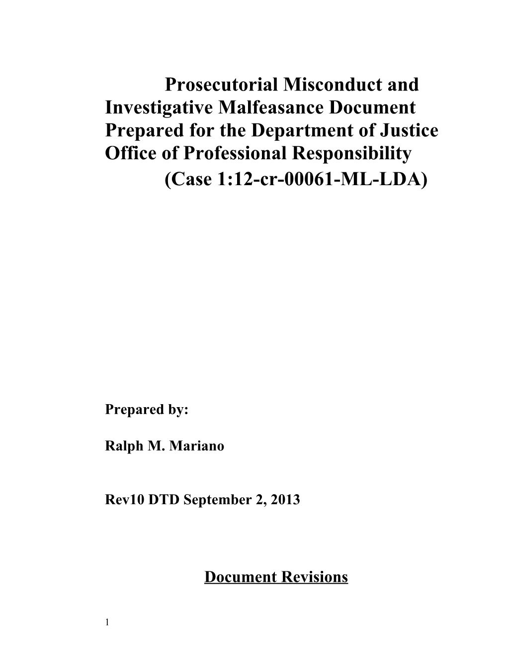 Prosecutorial Misconduct and Investigative Malfeasance Document Prepared for the Department