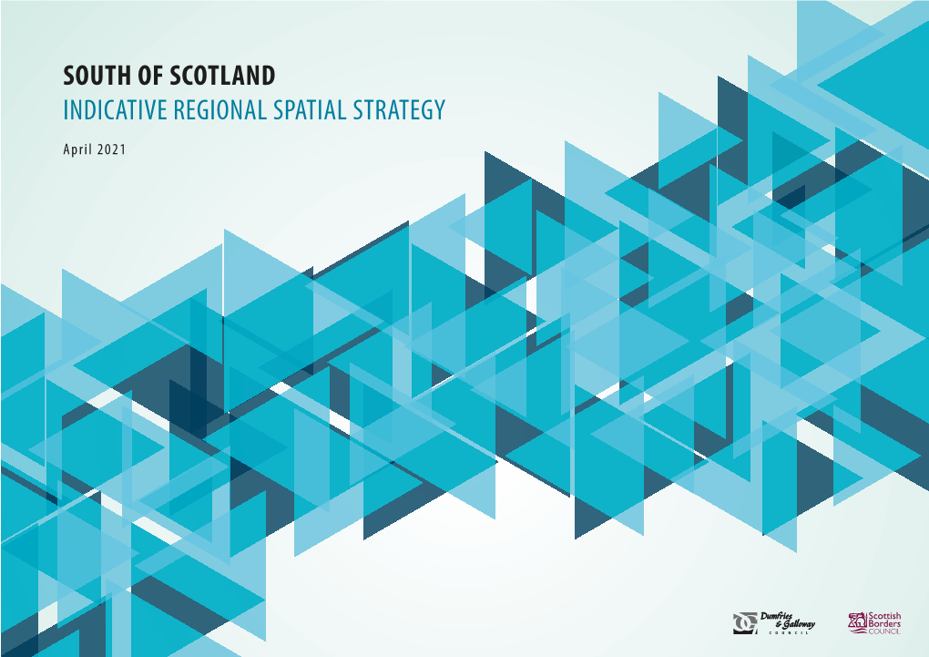 Irss) for the South of Scotland, a Region Optimum Connectivity To, from and Throughout Our Cornerstone of This Irss