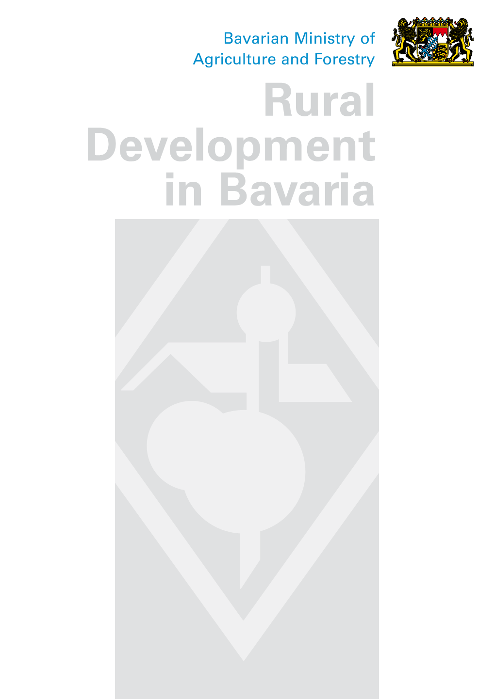 Rural Development in Bavaria Rural Development in Bavaria Introduction