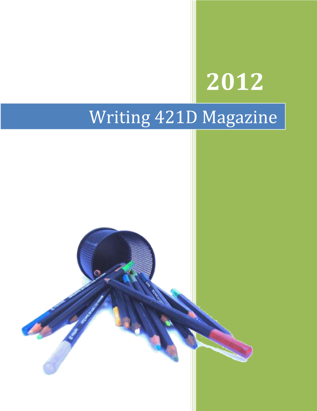 Writing 421D Magazine