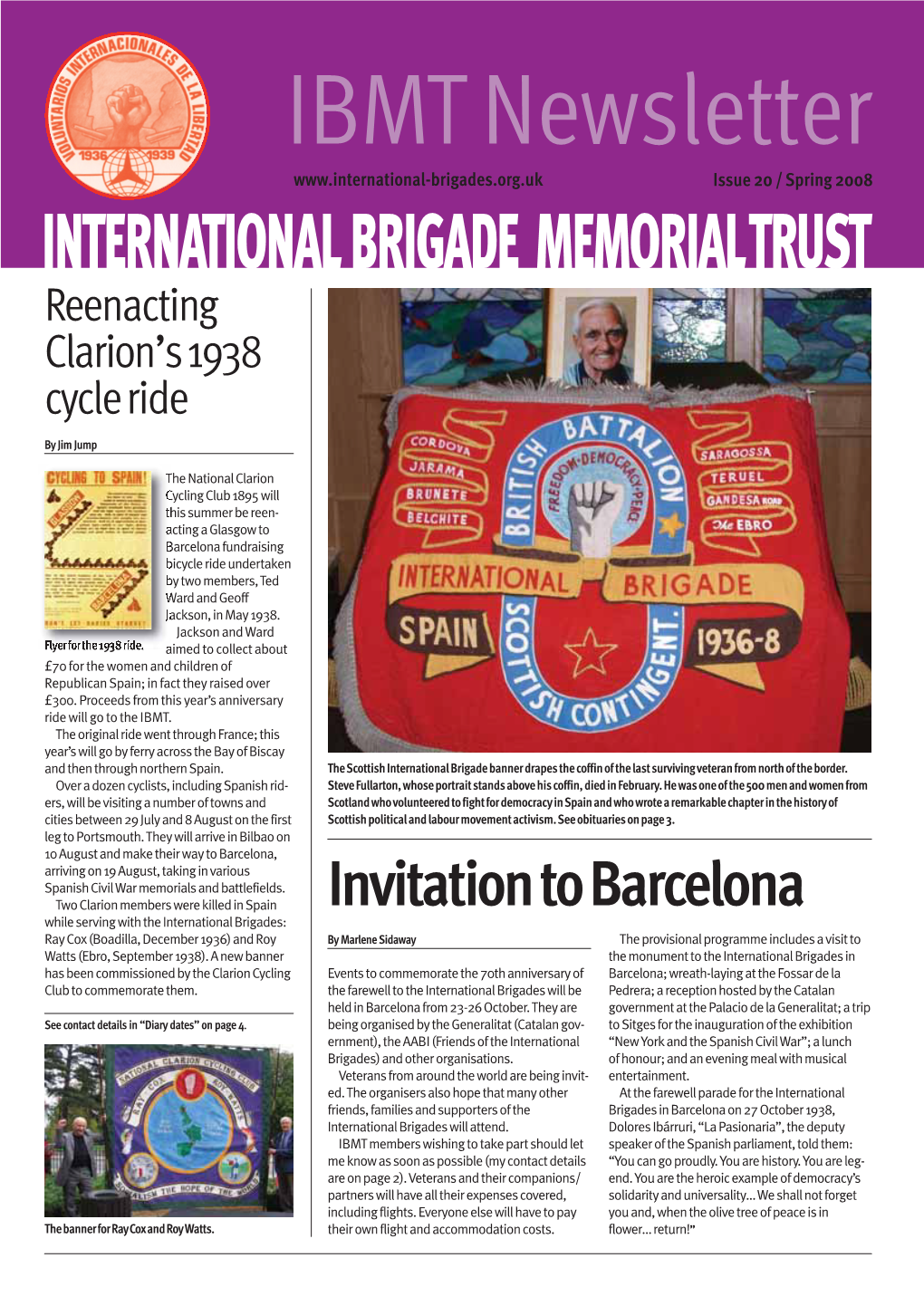 IBMT Newsletter Issue 20 / Spring 2008 INTERNATIONAL BRIGADE MEMORIAL TRUST Reenacting Clarion’S 1938 Cycle Ride