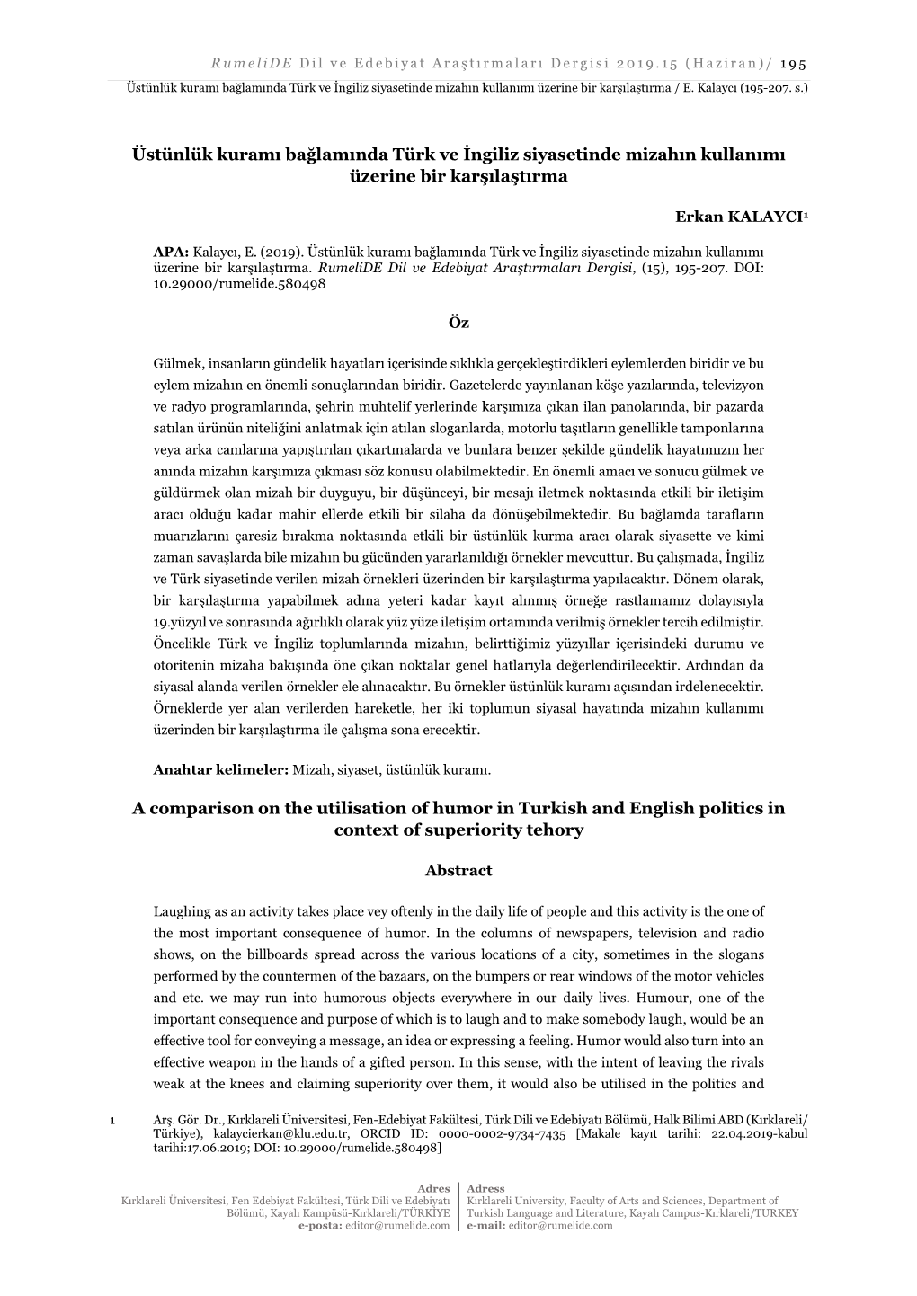 Üstünlük Kuramı Bağlamında Türk Ve İngiliz Siyasetinde Mizahın Kullanımı Üzerine Bir Karşılaştırma / E