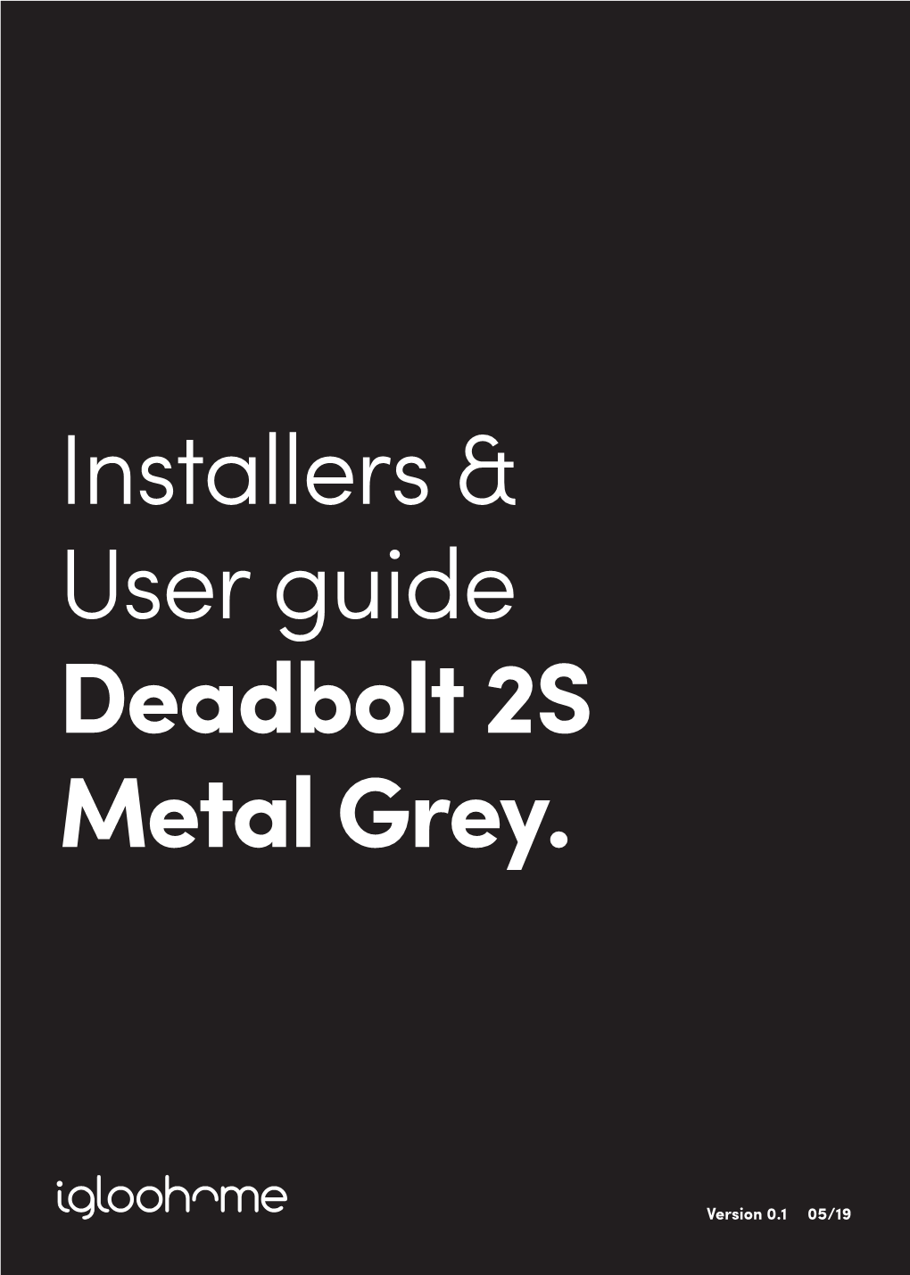 Installers & User Guide Deadbolt 2S Metal Grey