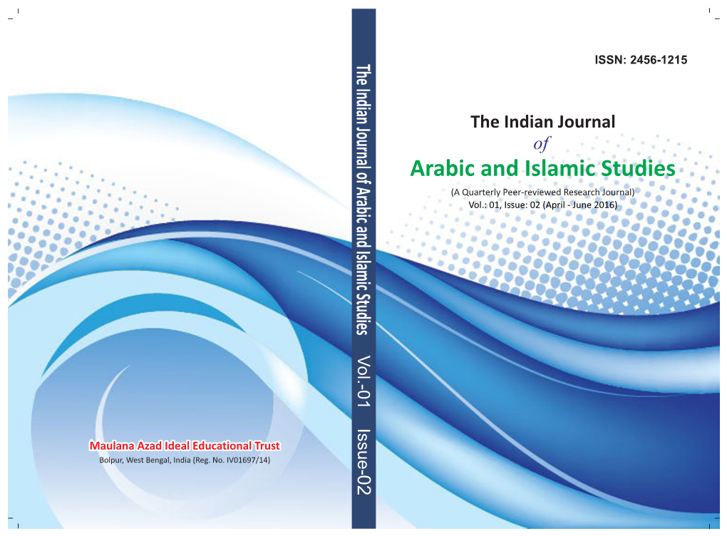 The Indian Journal of Arabic and Islamic Studies (A Quarterly Peer-Reviewed Research Journal) Vol.: 01, Issue: 02 (April-June 2016)