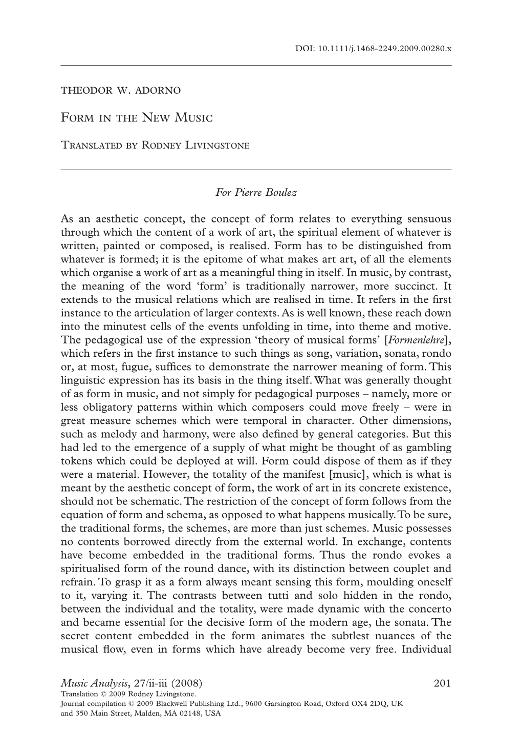 Form in the New Music 203 Harmony, the Precondition for a Gradual Coming Together of the Different Dimen- Sions of Music