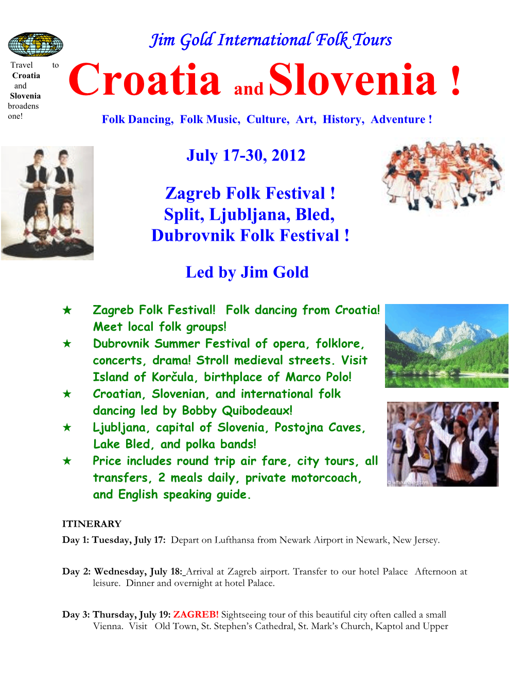 Croatia and Slovenia. July 2012