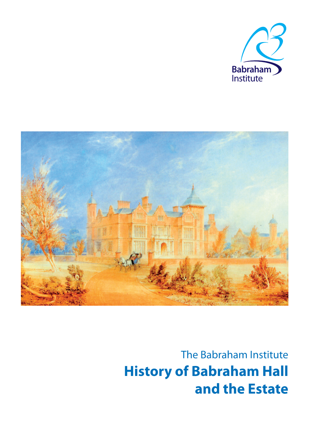 History of Babraham Hall and the Estate