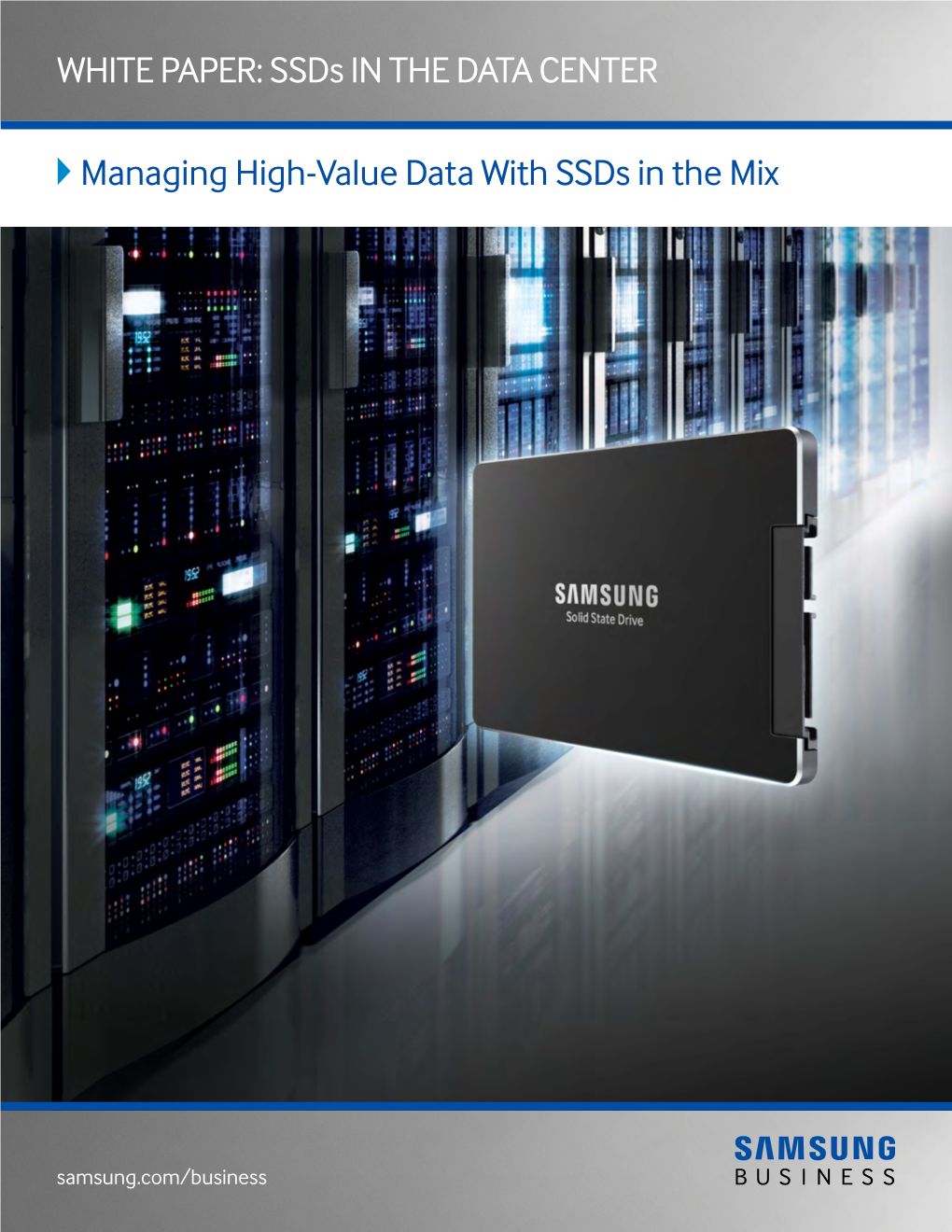 White Paper: Ssds in the Data Center Managing High-Value Data with Ssds in The