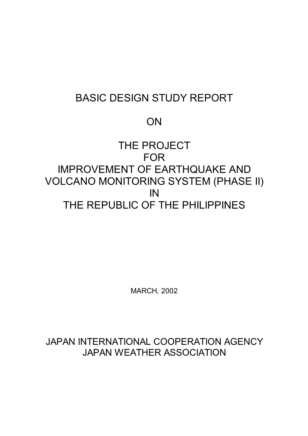 Basic Design Study Report on the Project for Improvement of Earthquake and Volcano Monitoring System (Phase II) in the Republic of the Philippines
