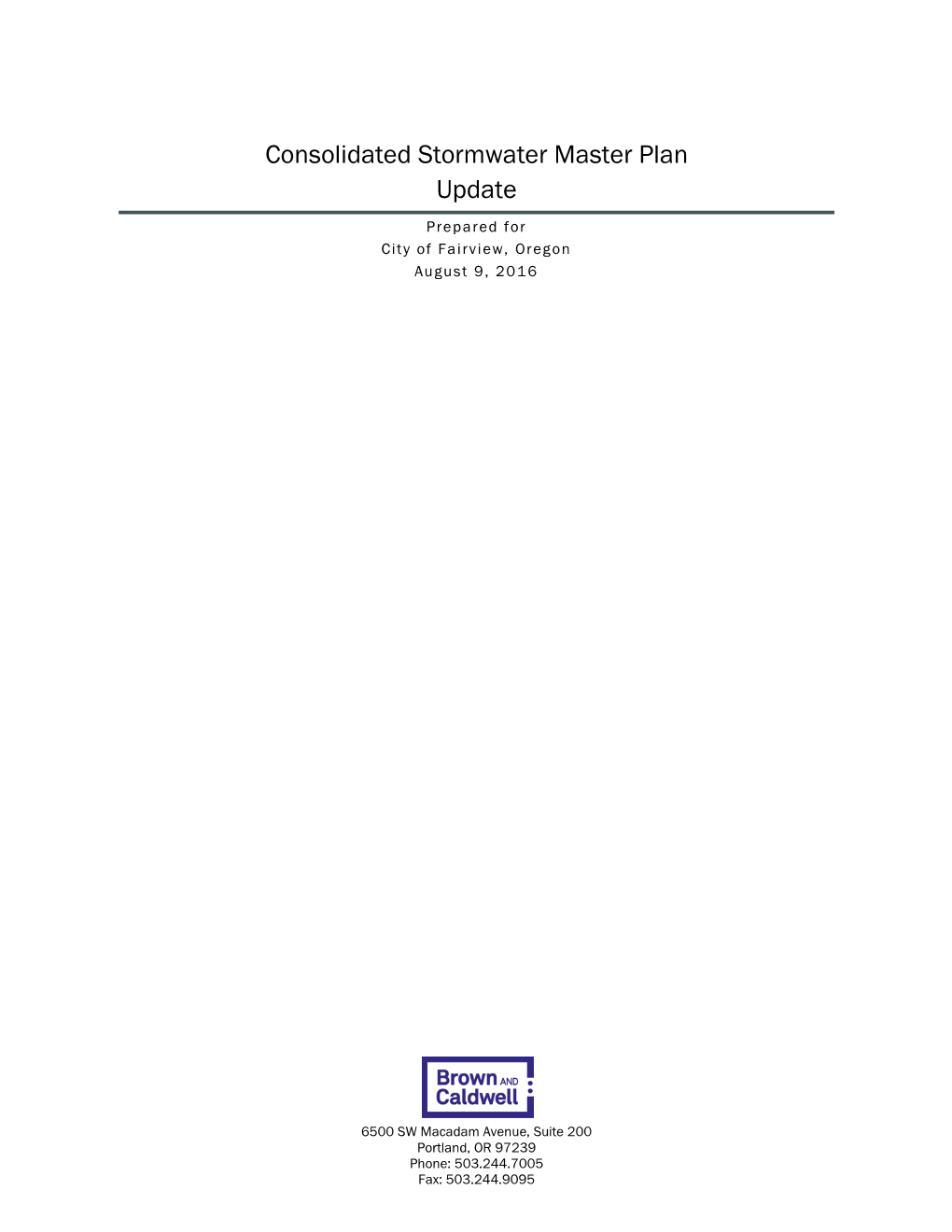 Consolidated Stormwater Master Plan Update Prepared for City of Fairview, Oregon August 9, 2016