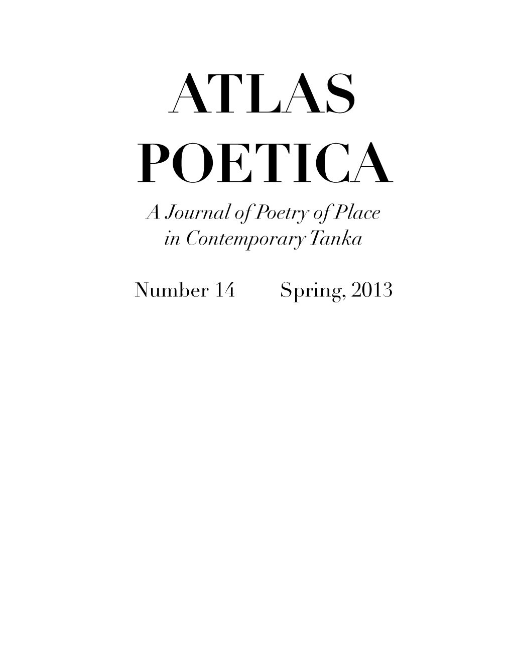A Journal of Poetry of Place in Contemporary Tanka Number 14 – Spring, 2013