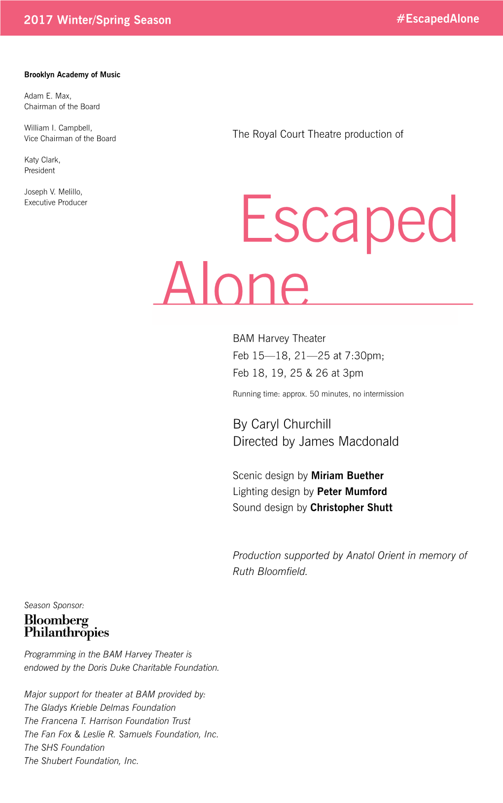 Escaped Alone BAM Harvey Theater Feb 15—18, 21—25 at 7:30Pm; Feb 18, 19, 25 & 26 at 3Pm