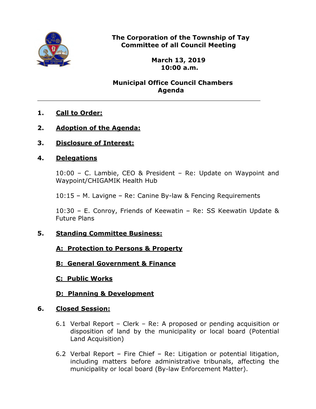 The Corporation of the Township of Tay Committee of All Council Meeting March 13, 2019 10:00 A.M. Municipal Office Council Chamb